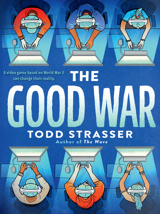 Title details for The Good War by Todd Strasser - Wait list